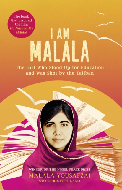 I Am Malala : The Girl Who Stood Up for Education and was Shot by the Taliban, Paperback / softback Book