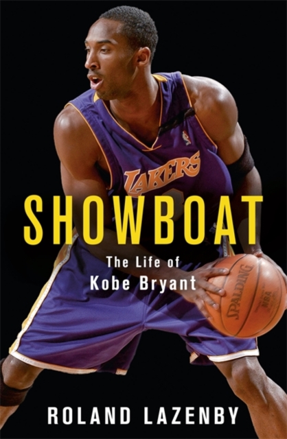 Showboat : The Life of Kobe Bryant, Paperback / softback Book