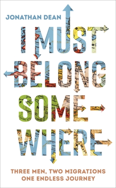 I Must Belong Somewhere : An extraordinary family tale of survival, Hardback Book