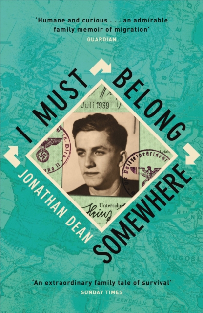 I Must Belong Somewhere : An extraordinary family tale of survival, Paperback / softback Book