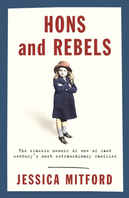 Hons and Rebels : The Mitford Family Memoir, EPUB eBook
