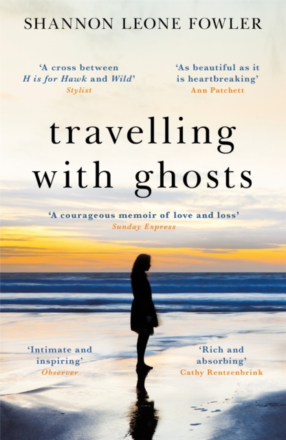 Travelling with Ghosts : An intimate and inspiring journey, Paperback / softback Book