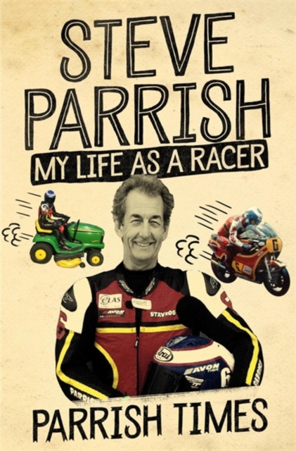 Parrish Times : My Life as a Racer, Hardback Book