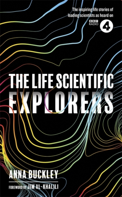 The Life Scientific: Explorers, Hardback Book