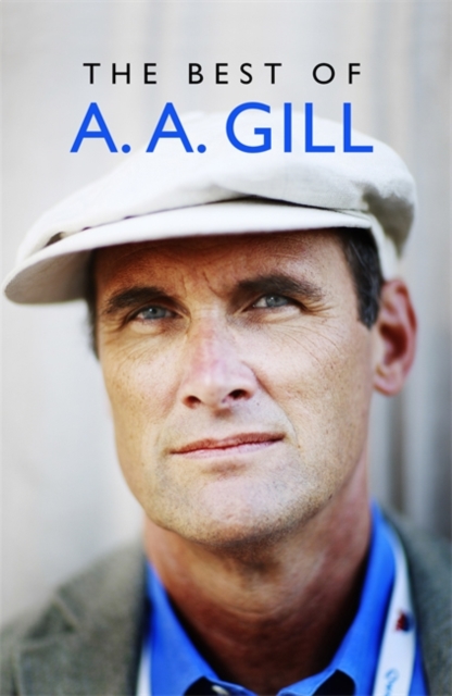 The Best of A. A. Gill, Hardback Book