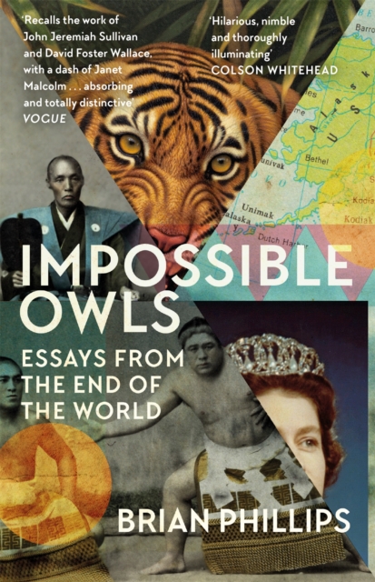 Impossible Owls : Essays from the Ends of the World, Paperback / softback Book