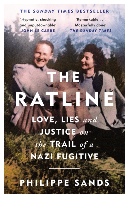 The Ratline : Love, Lies and Justice on the Trail of a Nazi Fugitive, Paperback / softback Book