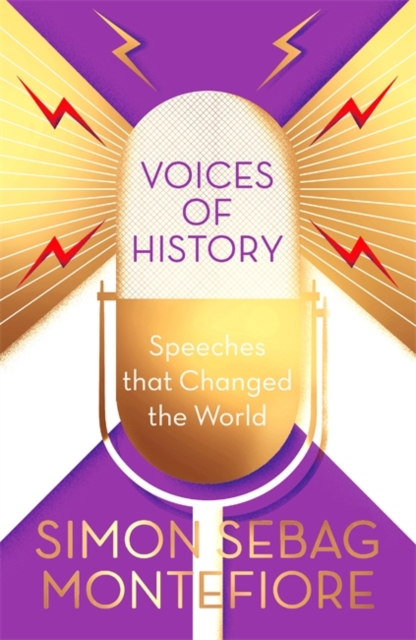 Voices of History : Speeches that Changed the World, Hardback Book