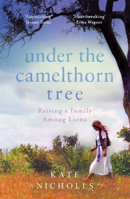 Under the Camelthorn Tree : The Impact of Trauma on One Family, Hardback Book