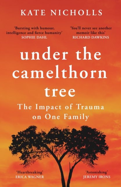 Under the Camelthorn Tree : The Impact of Trauma on One Family, EPUB eBook