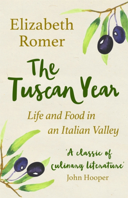The Tuscan Year : Life And Food In An Italian Valley, Paperback / softback Book