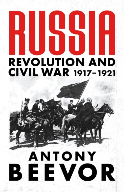 Russia : Revolution and Civil War 1917-1921, Hardback Book