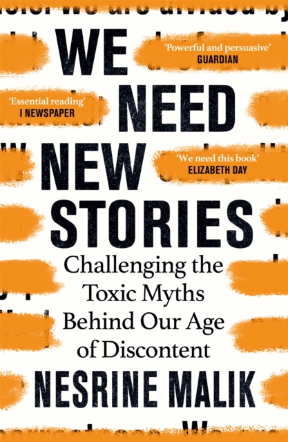 We Need New Stories : Challenging the Toxic Myths Behind Our Age of Discontent, Paperback / softback Book