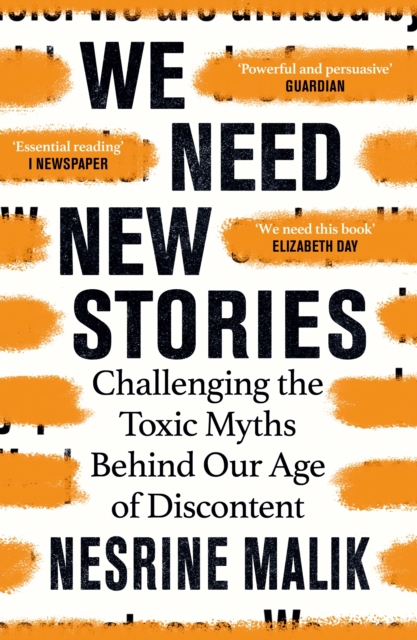 We Need New Stories : Challenging the Toxic Myths Behind Our Age of Discontent, EPUB eBook
