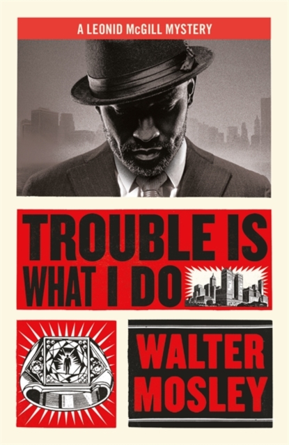 Trouble Is What I Do : Leonid McGill 6, Hardback Book