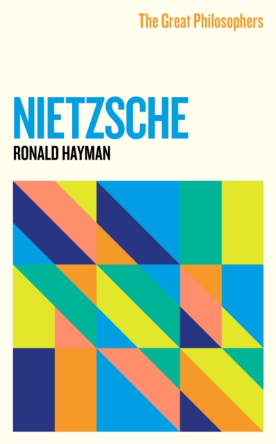 The Great Philosophers: Nietzsche, Paperback / softback Book