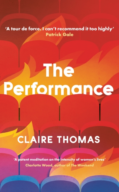 The Performance :  I can't recommend this too highly' Patrick Gale, EPUB eBook