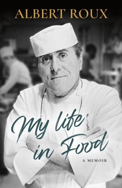 My Life in Food : A Memoir, Paperback / softback Book