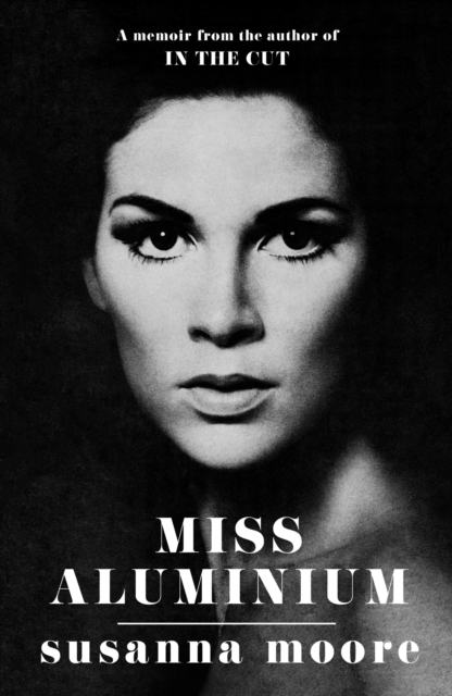 Miss Aluminium : ONE OF THE SUNDAY TIMES' 100 BEST SUMMER READS OF 2020, EPUB eBook