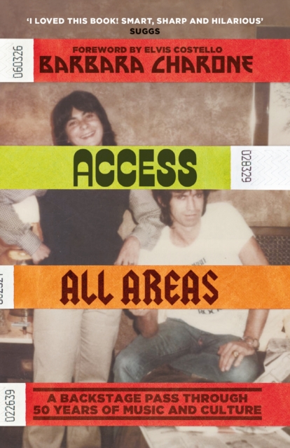 Access All Areas : A Backstage Pass Through 50 Years of Music And Culture, Paperback / softback Book