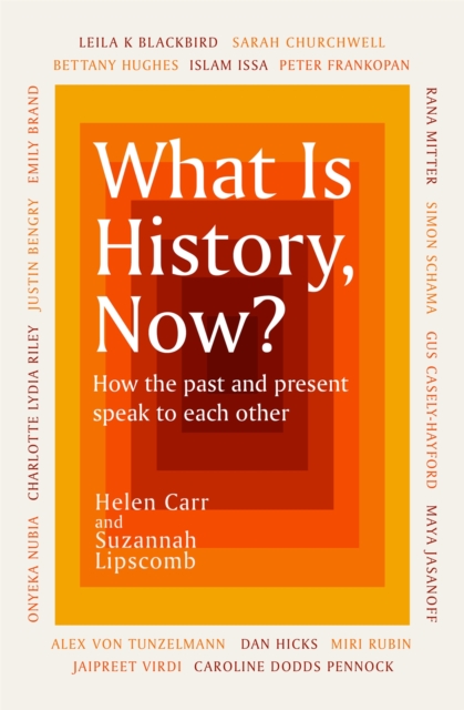 What Is History, Now?, Paperback / softback Book