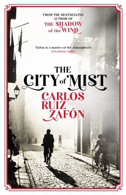The City of Mist : The last book by the bestselling author of The Shadow of the Wind, Paperback / softback Book