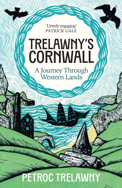 Trelawny’s Cornwall : A Journey through Western Lands, Hardback Book