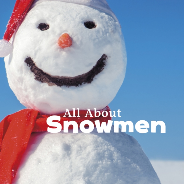 All About Snowmen, Hardback Book