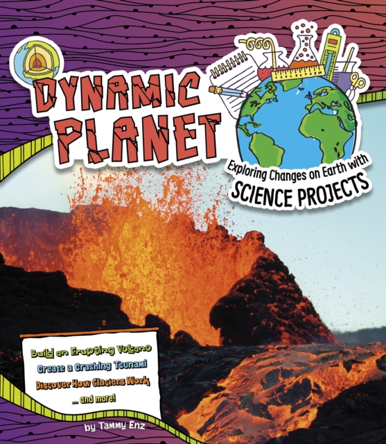 Dynamic Planet : Exploring Changes on Earth with Science Projects, Hardback Book