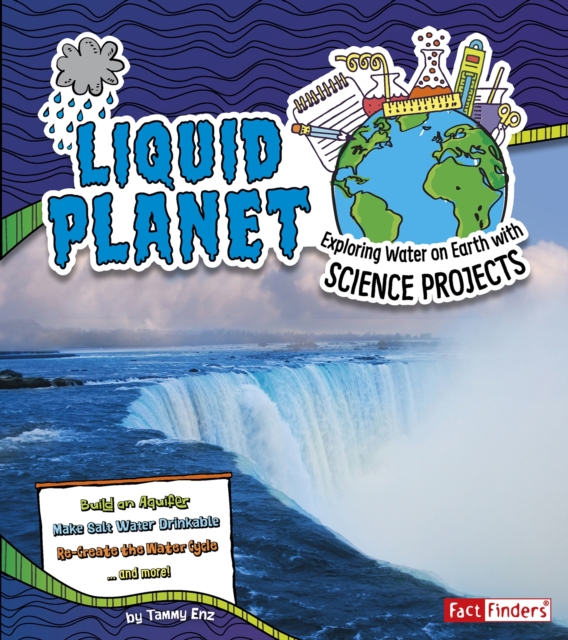 Liquid Planet : Exploring Water on Earth with Science Projects, PDF eBook