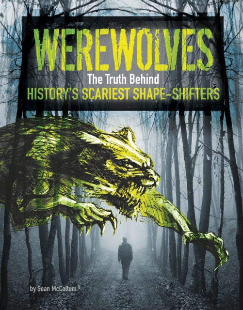 Werewolves : The Truth Behind History's Scariest Shape-Shifters, PDF eBook