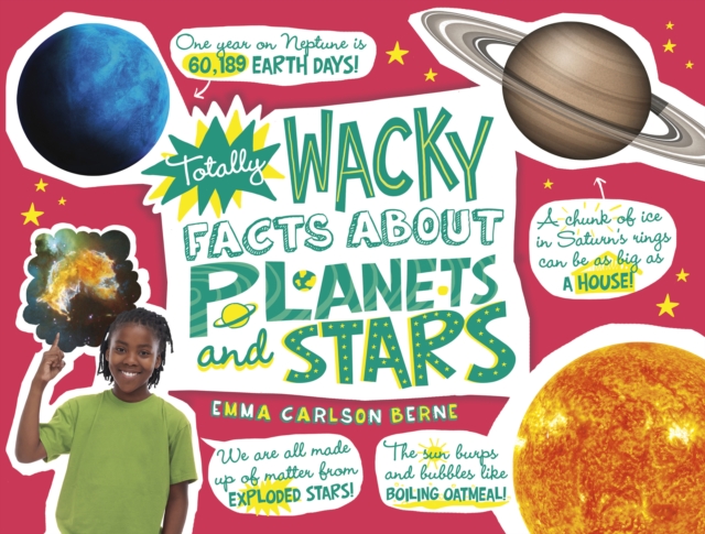 Totally Wacky Facts About Planets and Stars, Hardback Book