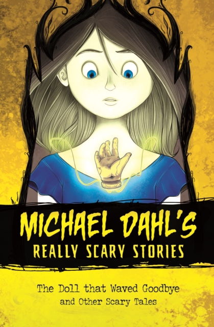 The Doll that Waved Goodbye : and Other Scary Tales, Paperback / softback Book