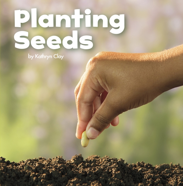 Planting Seeds, Hardback Book