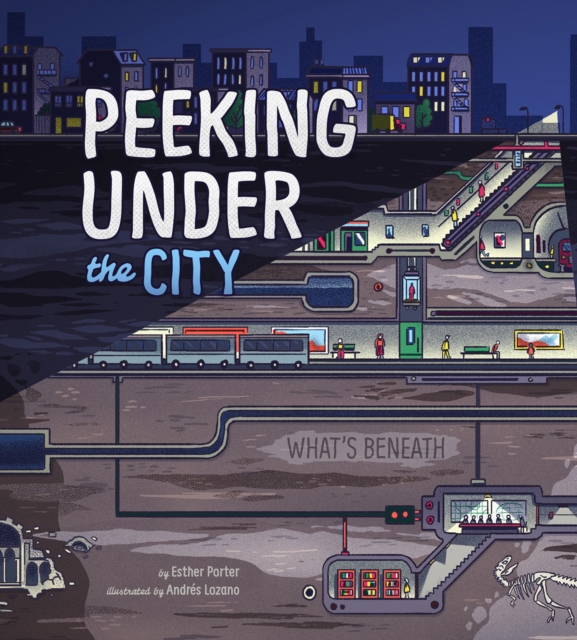 Peeking Under the City, Hardback Book