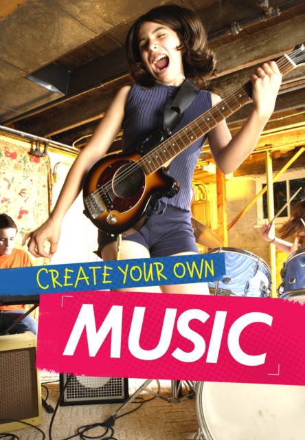 Create Your Own Music, Hardback Book