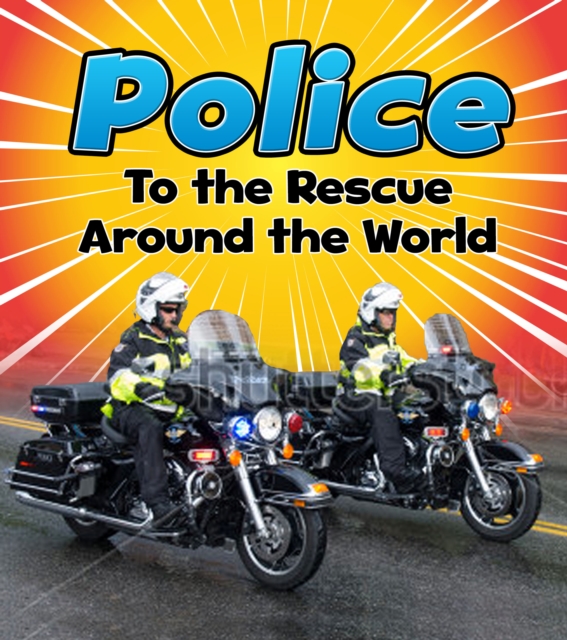 Police to the Rescue Around the World, PDF eBook