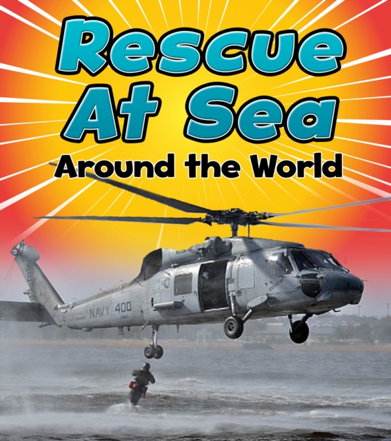 Rescue at Sea Around the World, Paperback / softback Book