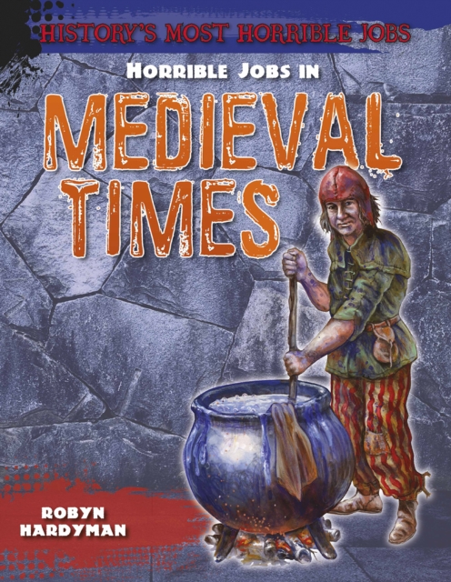 Horrible Jobs in Medieval Times, Paperback / softback Book