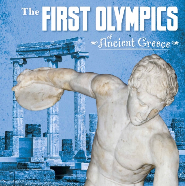 The First Olympics of Ancient Greece, Hardback Book