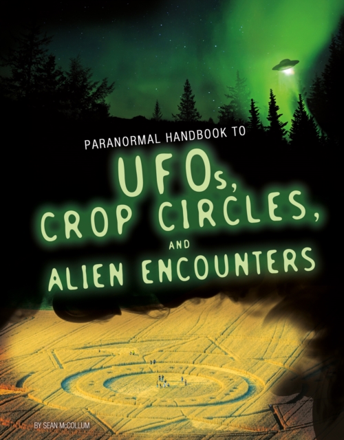 Handbook to UFOs, Crop Circles, and Alien Encounters, Paperback / softback Book