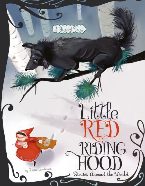 Little Red Riding Hood Stories Around the World : 3 Beloved Tales, PDF eBook