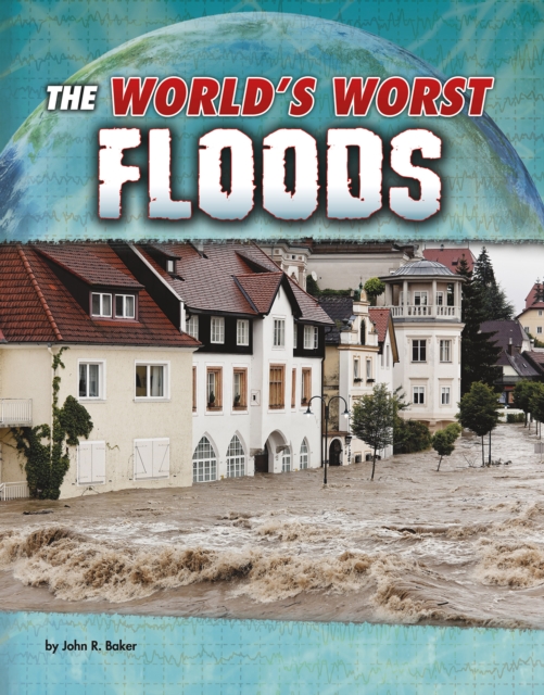 The World's Worst Floods, Hardback Book