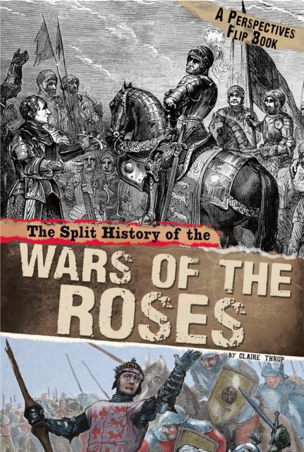 The Split History of the Wars of the Roses : A Perspectives Flip Book, PDF eBook