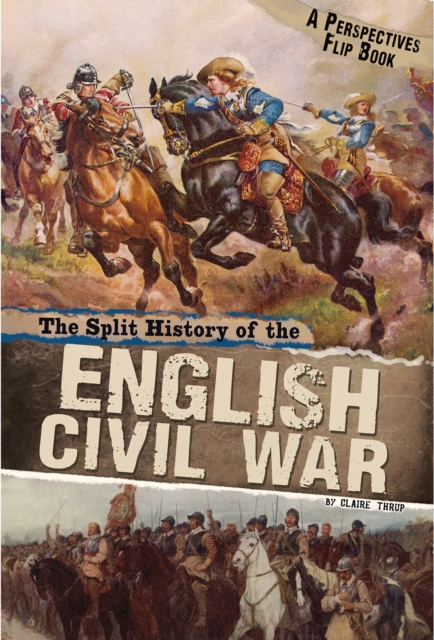 The Split History of the English Civil War : A Perspectives Flip Book, PDF eBook