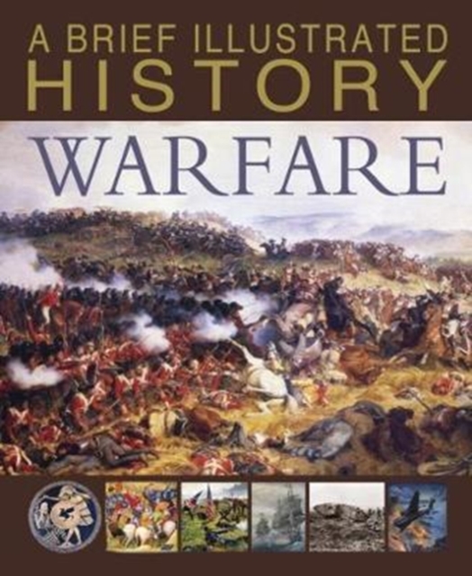 A Brief Illustrated History of Warfare, Paperback / softback Book