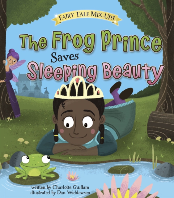 The Frog Prince Saves Sleeping Beauty, Paperback / softback Book