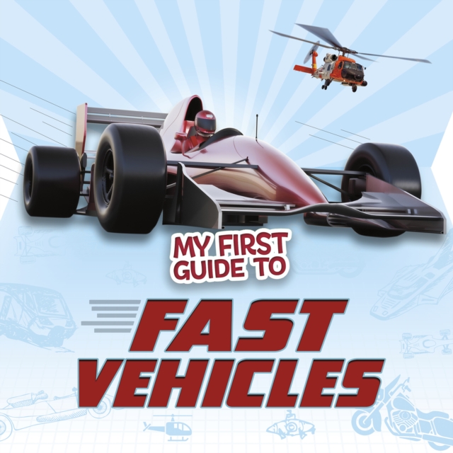 My First Guide to Fast Vehicles, Hardback Book