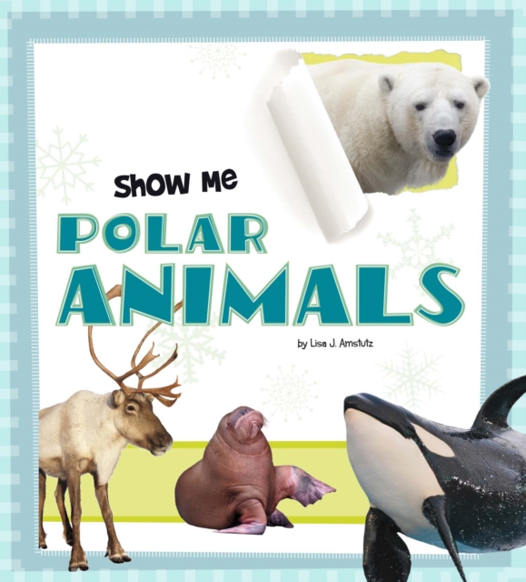 Show Me Polar Animals, Hardback Book