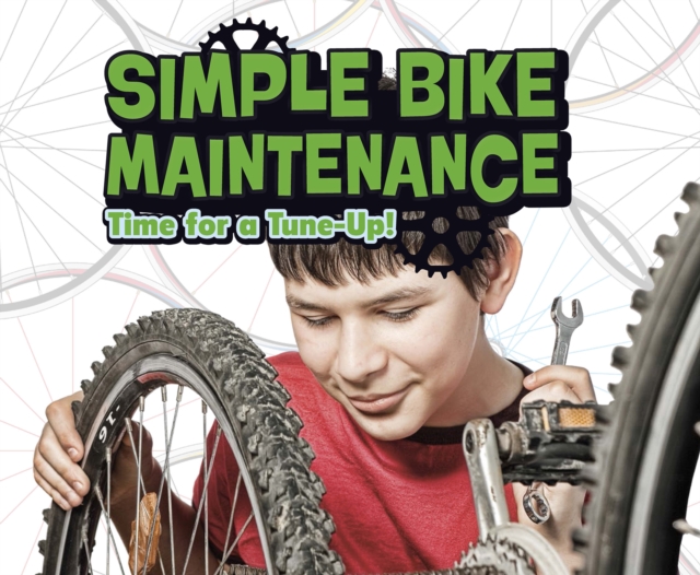 Simple Bike Maintenance : Time for a Tune-Up!, Hardback Book